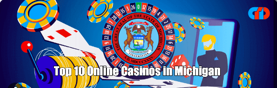 Top 10 Online Casinos in Michigan