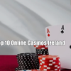 Top 10 Online Casinos Ireland