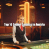 Top 10 Online Casinos in Austria